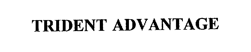 Trademark Logo TRIDENT ADVANTAGE