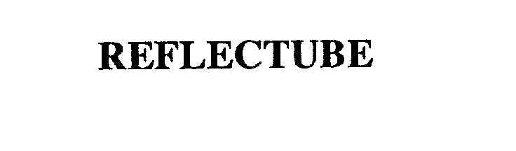 Trademark Logo REFLECTUBE