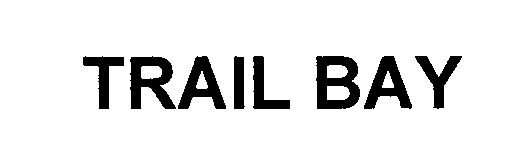 Trademark Logo TRAIL BAY