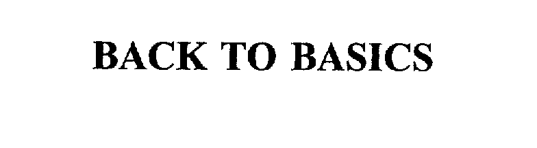 Trademark Logo BACK TO BASICS