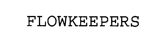 Trademark Logo FLOWKEEPERS