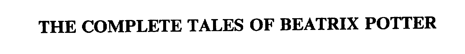 Trademark Logo THE COMPLETE TALES OF BEATRIX POTTER