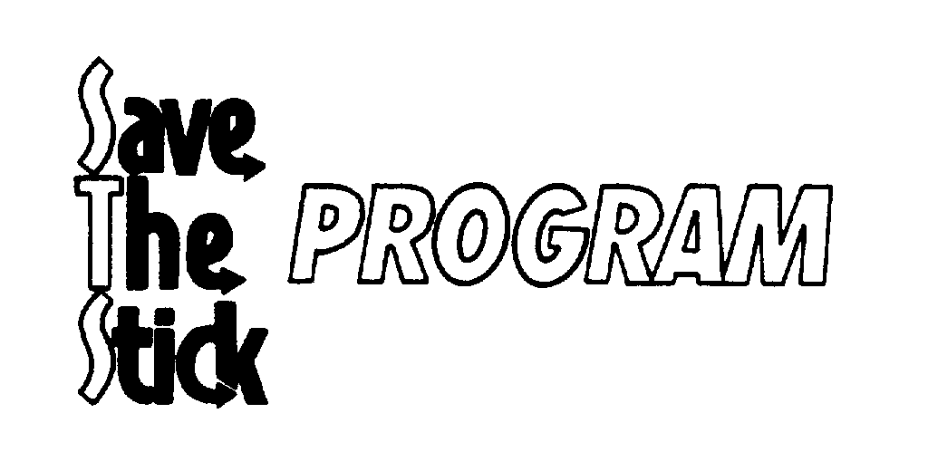 Trademark Logo SAVE THE STICK PROGRAM