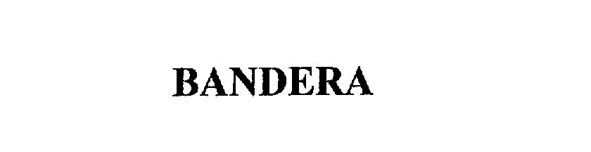 Trademark Logo BANDERA