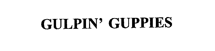 Trademark Logo GULPIN' GUPPIES