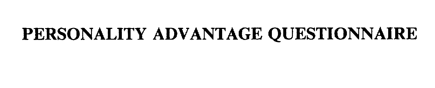 Trademark Logo PERSONALITY ADVANTAGE QUESTIONNAIRE