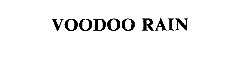 Trademark Logo VOODOO RAIN