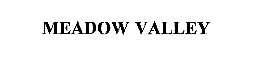 Trademark Logo MEADOW VALLEY