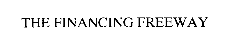 Trademark Logo THE FINANCING FREEWAY