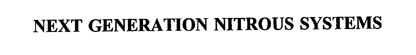 Trademark Logo NEXT GENERATION NITROUS SYSTEMS