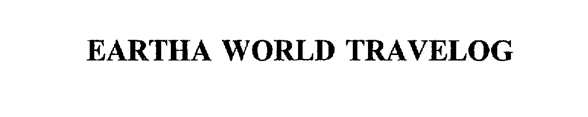 Trademark Logo EARTHA WORLD TRAVELOG