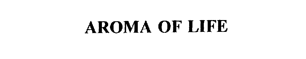 Trademark Logo AROMA OF LIFE