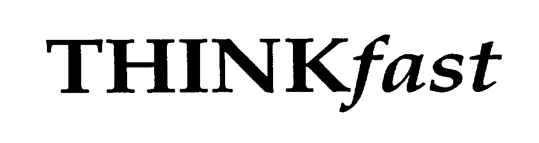 Trademark Logo THINK FAST