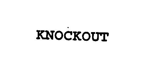  KNOCKOUT