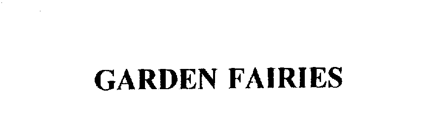 Trademark Logo GARDEN FAIRIES