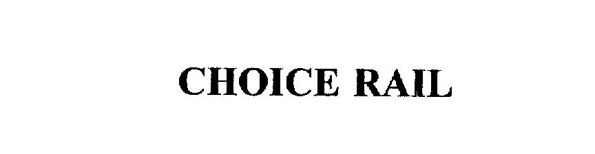  CHOICE RAIL