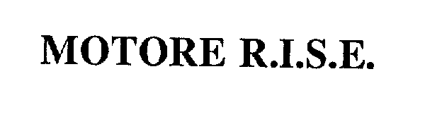 Trademark Logo MOTORE R.I.S.E.