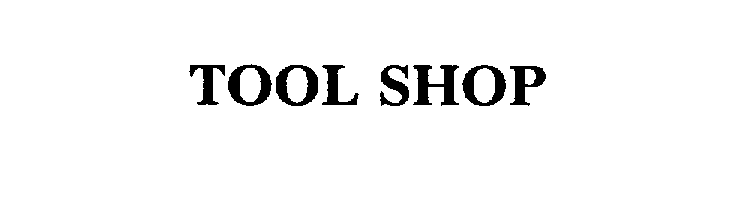 Trademark Logo TOOL SHOP
