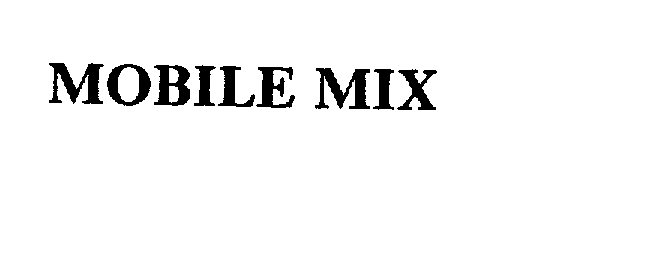 Trademark Logo MOBILE MIX