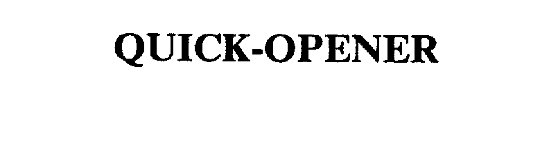 Trademark Logo QUICK-OPENER