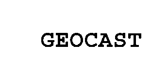 Trademark Logo GEOCAST