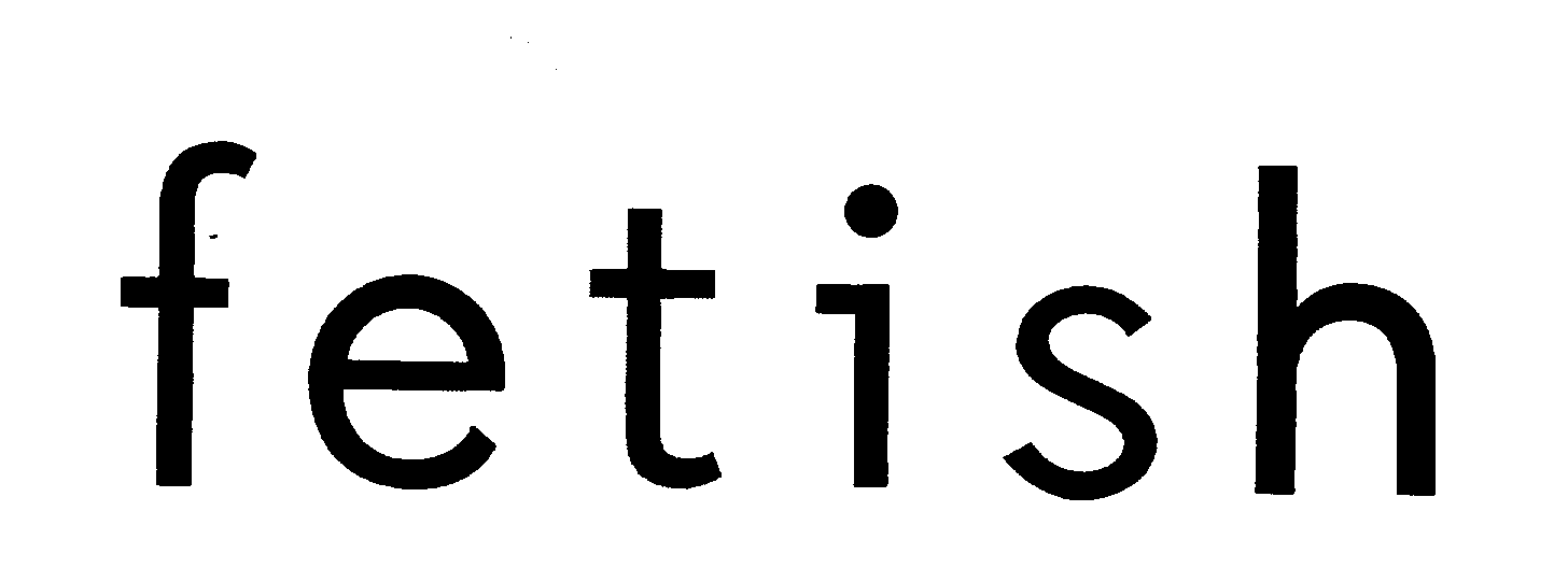 Trademark Logo FETISH