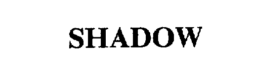 Trademark Logo SHADOW