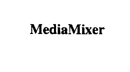 Trademark Logo MEDIAMIXER