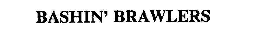 Trademark Logo BASHIN' BRAWLERS