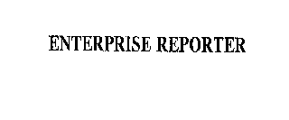  ENTERPRISE REPORTER