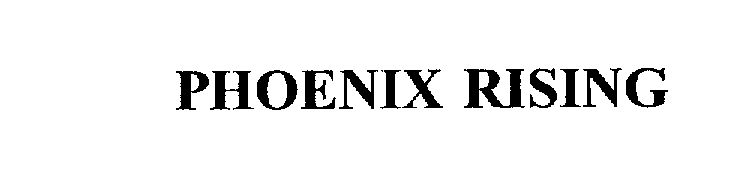 Trademark Logo PHOENIX RISING