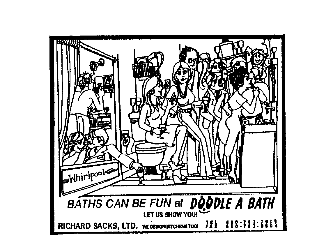  BATHS CAN BE FUN AT DOODLE A BATH LET US SHOW YOU! WE DESIGN KITCHENS TOO! RICHARD SACKS, LTD TEL 610-783-7515 FAX 610-783-0504