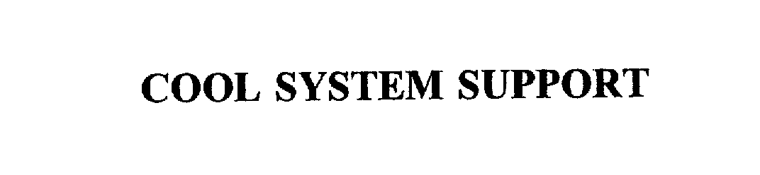  COOL SYSTEM SUPPORT