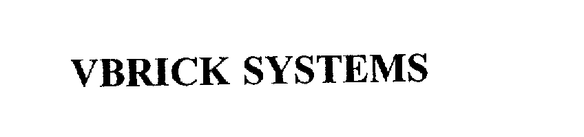  VBRICK SYSTEMS