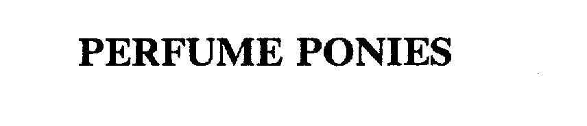 Trademark Logo PERFUME PONIES