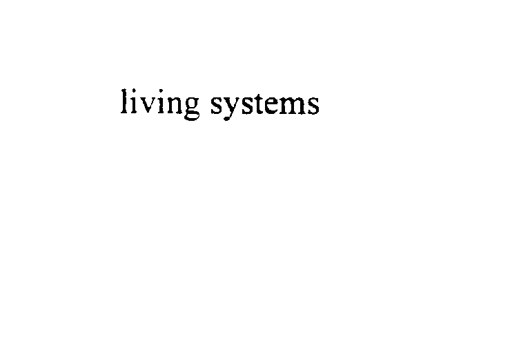 LIVING SYSTEMS