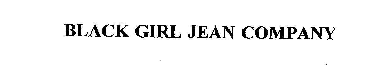  BLACK GIRL JEAN COMPANY