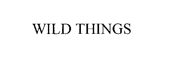 Trademark Logo WILD THINGS