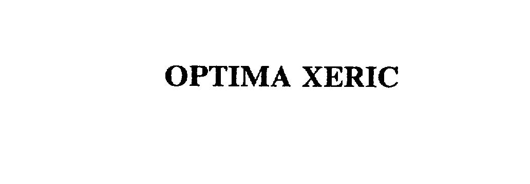 Trademark Logo OPTIMA XERIC