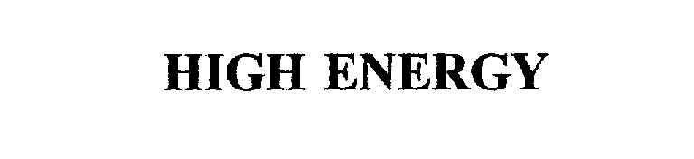 Trademark Logo HIGH ENERGY