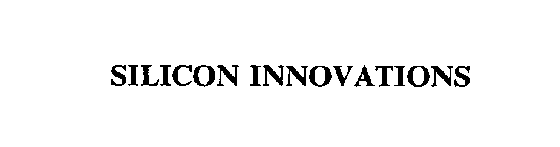Trademark Logo SILICON INNOVATIONS