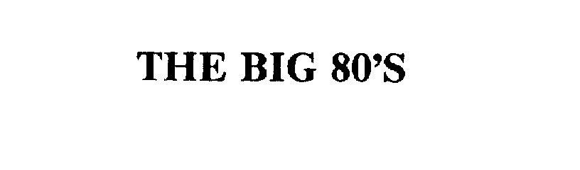  THE BIG 80'S