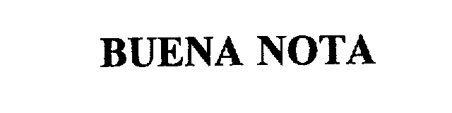 Trademark Logo BUENA NOTA