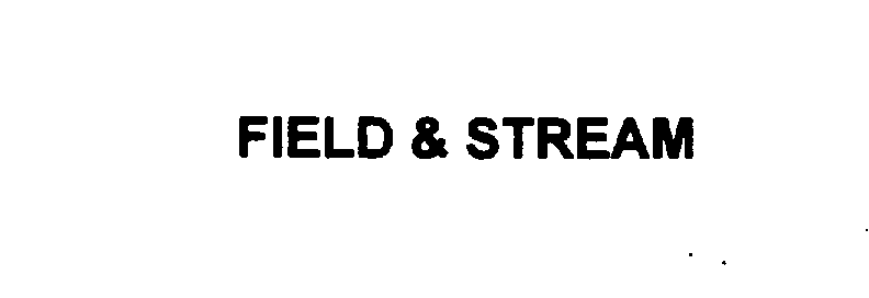  FIELD &amp; STREAM