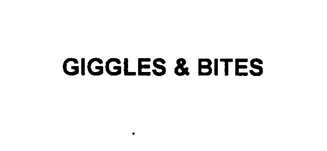  GIGGLES &amp; BITES