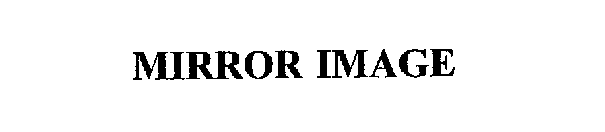 Trademark Logo MIRROR IMAGE