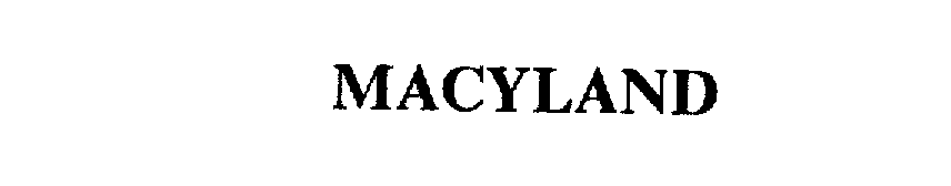 Trademark Logo MACYLAND
