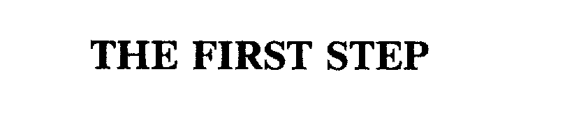 Trademark Logo THE FIRST STEP