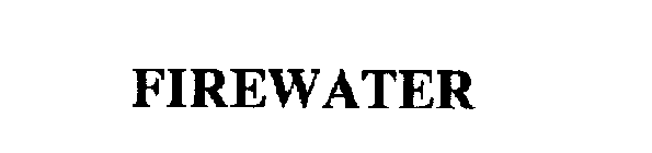 Trademark Logo FIREWATER