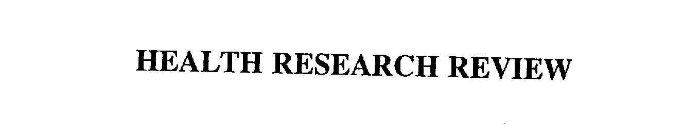 Trademark Logo HEALTH RESEARCH REVIEW